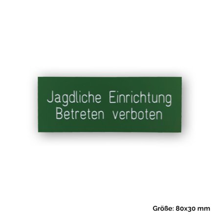 Kanzelschild „Jagdliche Einrichtung - Betreten verboten“ ca. 80x30 mm