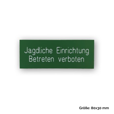 Schild „Jagdliche Einrichtung - Betreten verboten“ ca. 80x30 mm